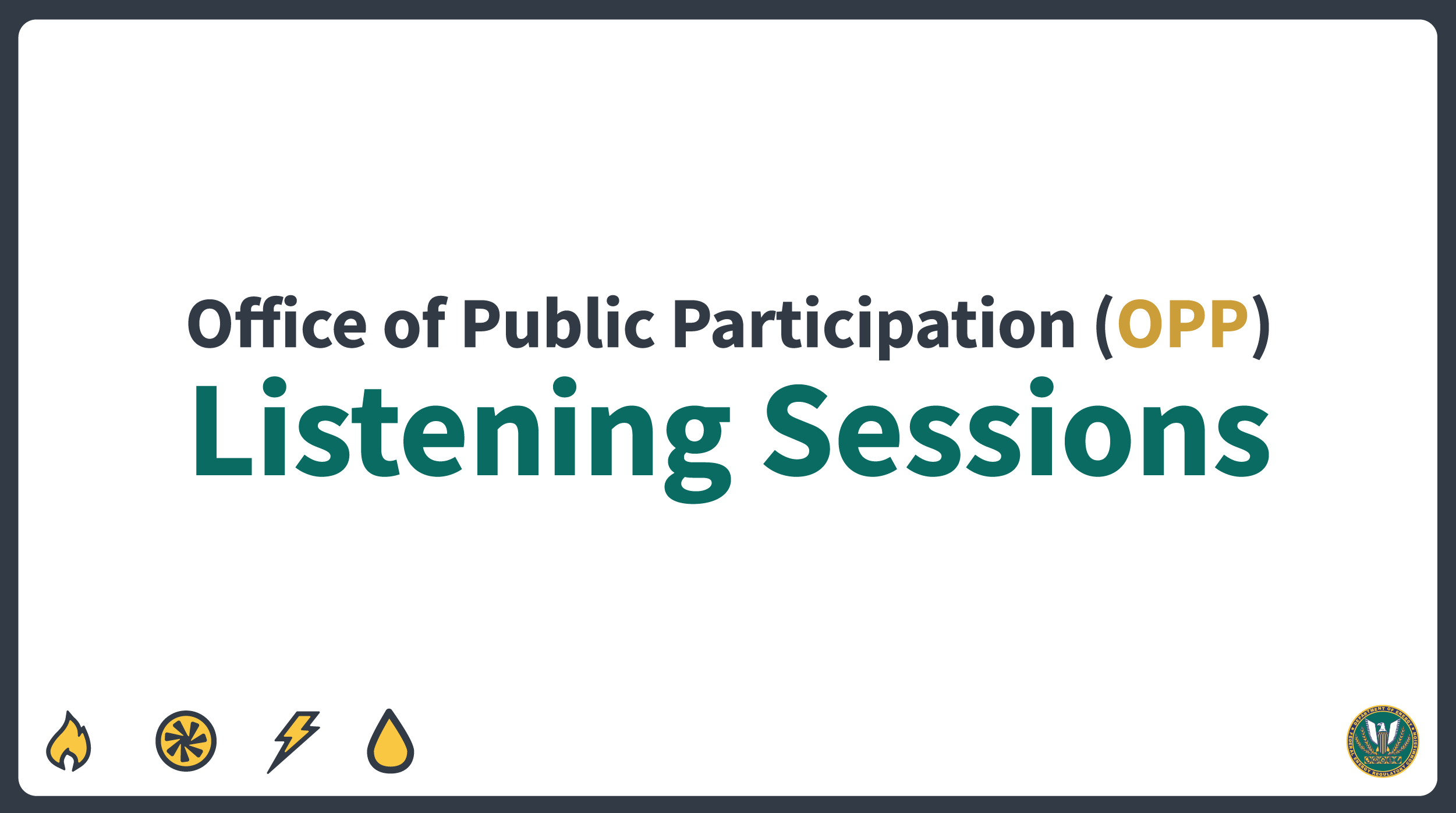 FERC Office of Public Participation listening sessions