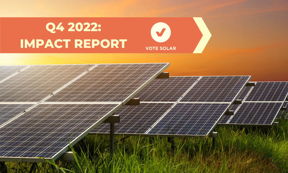 Vote Solar 2022 Q4 Impact Report: October – December