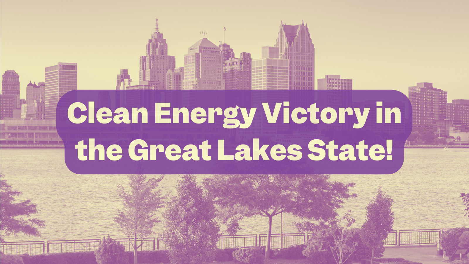 Clean Energy Advocates Negotiate Banner Agreement with DTE Energy