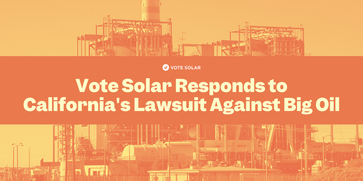 Vote Solar Responds to California’s Lawsuit Against Big Oil