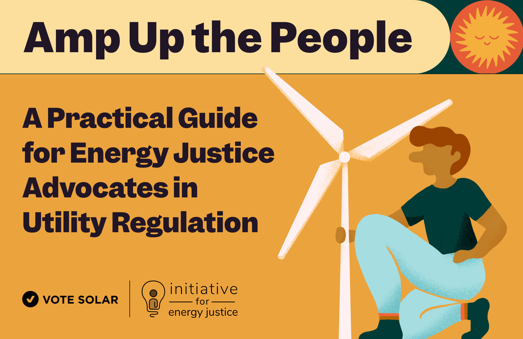 Amp Up the People: How to Use the Guide for Energy Justice Advocacy